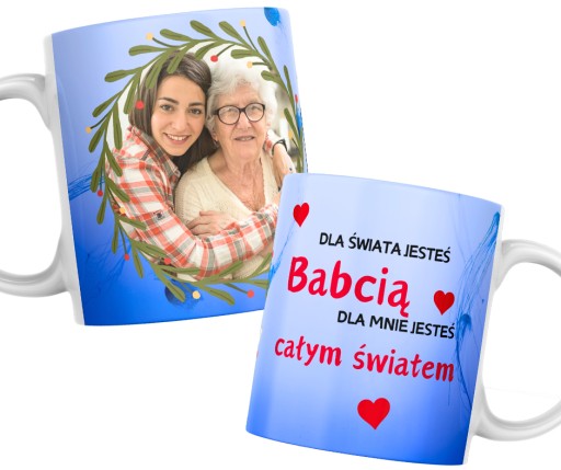 KUBEK DLA BABCI ZE ZDJĘCIEM ORYGINALNĄ GRAFIKĄ RÓŻNE WZORY FOTOKUBEK