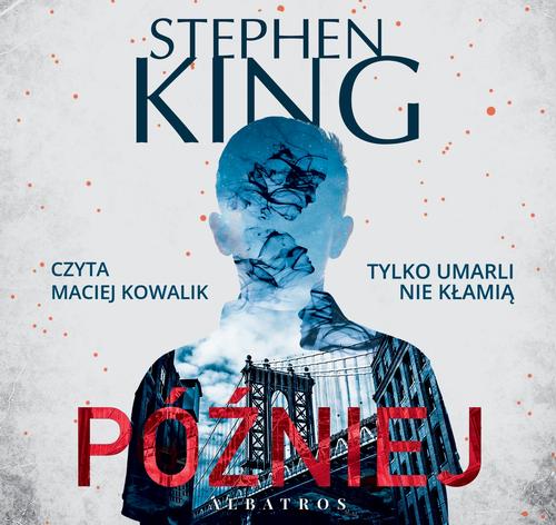 PÓŹNIEJ STEPHEN KING AUDIOBOOK