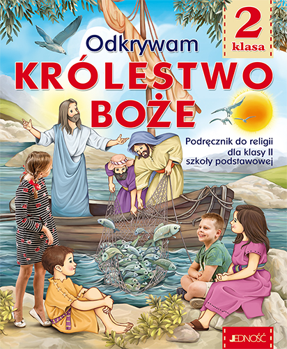 ODKRYWAM KRÓLESTWO BOŻE 2 SP PODRĘCZNIK JEDNOŚĆ