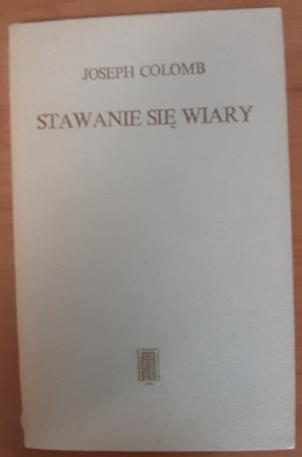 Stawanie się wiary Joseph Colomb