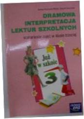 DRAMOWA INTERPRETACJA LEKTUR SZKOLNYCH klasa 3 - s