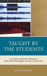 Taught by the Students: Culturally Relevant