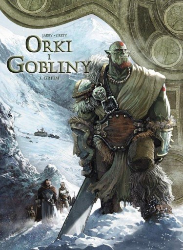 ŚWIAT AKWILONU. ORKI I GOBLINY TOM 3