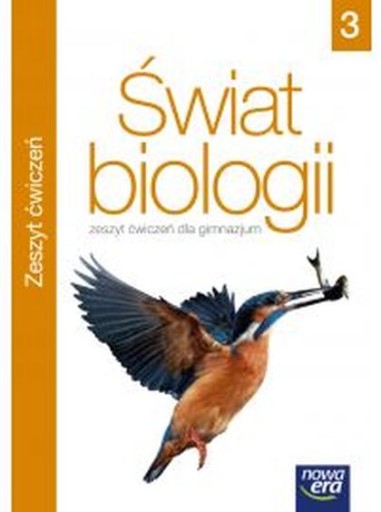 Biologia GIM KL 3. Ćwiczenia Świat biologii (2017) /Serafin