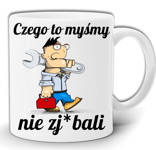 CZEGO TO MYŚMY NIE ZJ*BALI KUBEK +PUDEŁKO GW45