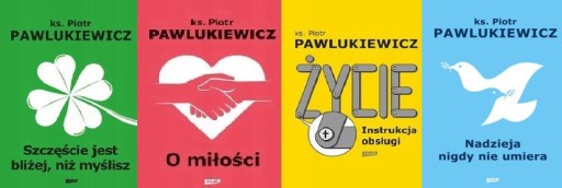 Nadzieja nigdy nie umiera Szczęście + O miłości + Życie Pawlukiewicz