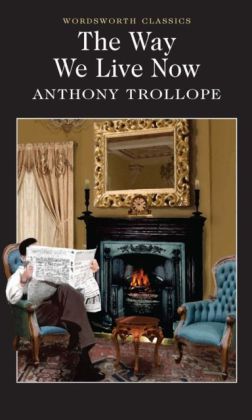 Way We Live Now - Trollope Anthony