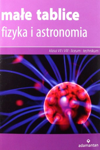 FIZYKA I ASTRONOMIA MAŁE TABLICE [KSIĄŻKA]
