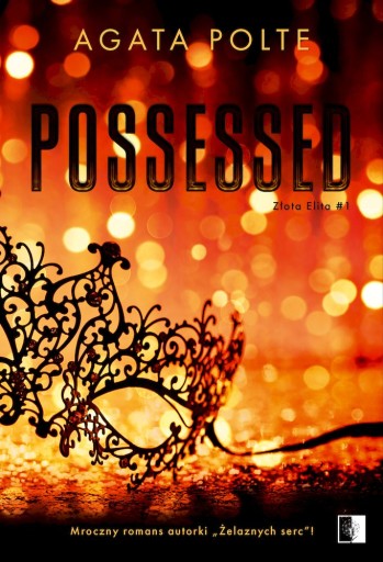 POSSESSED. ZŁOTA ELITA. TOM 1 AGATA POLTE