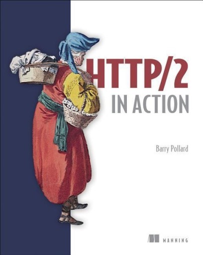 HTTP2 in Action BARRY POLLARD