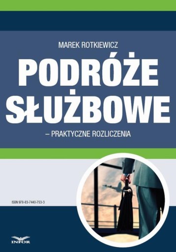 Podróże służbowe – praktyczne rozliczenia - Marek Rotkiewicz | Ebook