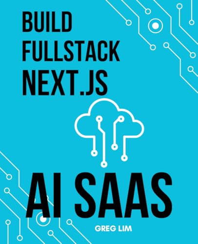 Lim, Greg Build Full Stack NextJs AI SAAS