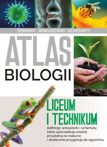 Atlas Biologii.Liceum i technikum. Wyd. SBM