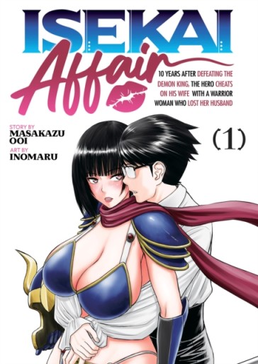 ISEKAI AFFAIR: 10 Years After Defeating the Demon King, the Hero Cheats on