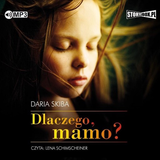 DLACZEGO, MAMO? AUDIOBOOK, DARIA SKIBA