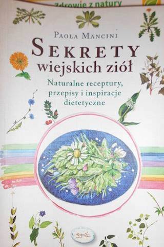Sekrety wiejskich ziół - Paola Mancini