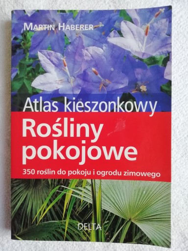 ROŚLINY POKOJOWE 350 ROŚLIN DO POKOJU OGRODU /195