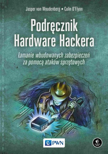 PODRĘCZNIK HARDWARE HACKERA PRACA ZBIOROWA