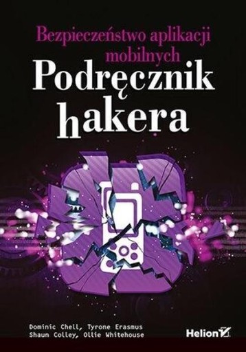 Bezpieczeństwo aplikacji mobilnych /Helion