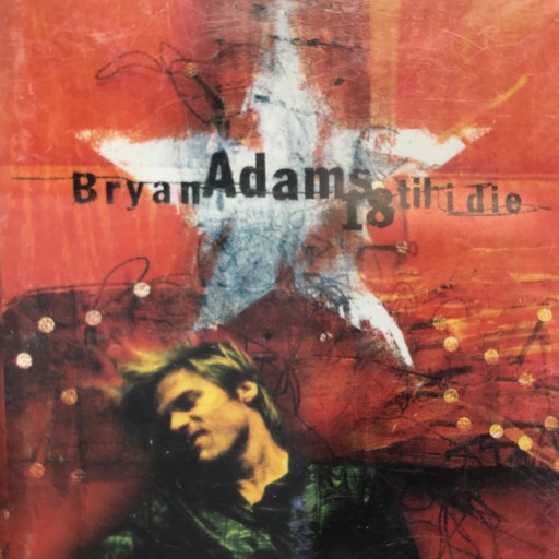 Kaseta - BRYAN ADAMS - 18 TIL I DIE
