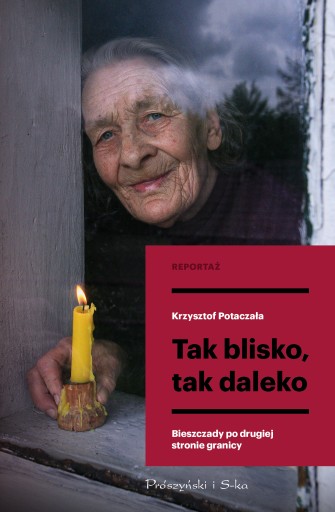 Tak blisko, tak daleko. Bieszczady po drugiej stro