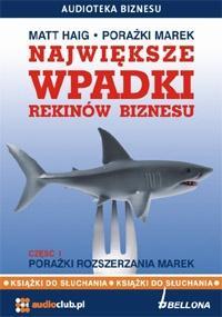 NAJWIĘKSZE WPADKI REKINÓW BIZNESU CZ.1 AUDIOBOOK