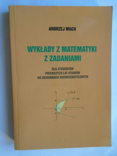 @ WYKŁADY Z MATEMATYKI Z ZADANIAMI DLA STUDENTÓW - MACH