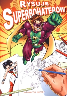 RYSUJĘ SUPERBOHATERÓW Thierry Beaudenon