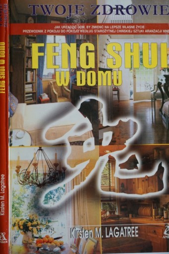 FENG SHUI W DOMU KIRTEN M . LAGATREE