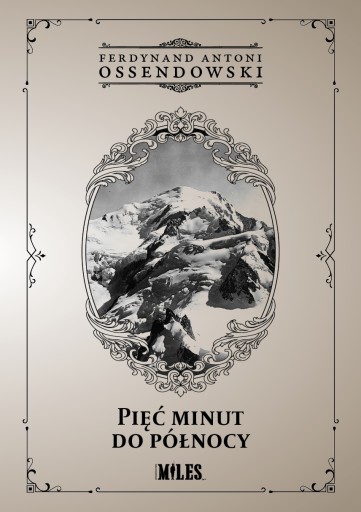 Pięć minut do północy Ferdynand Antoni Ossendowski