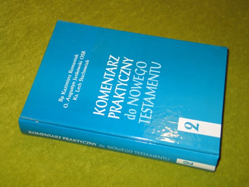 KOMENTARZ PRAKTYCZNY DO NOWEGO TESTAMENTU TOM 2, Romaniuk - Jankowski...
