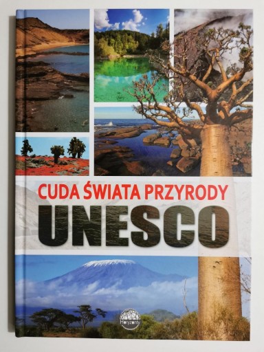 CUDA ŚWIATA PRZYRODY UNESCO - Monika Karolczuk