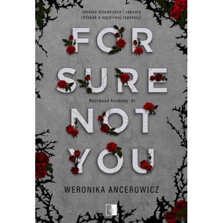 For Sure Not You Weronika Ancerowicz