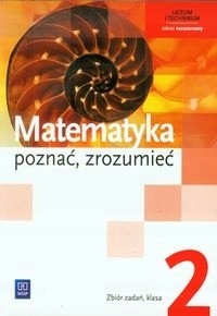 Matematyka poznać zrozumieć 2 Zbiór zadań Zak. Roz