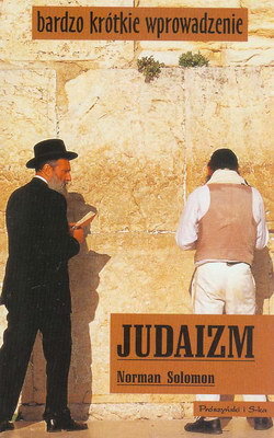 JUDAIZM. BARDZO KRÓTKIE WPROWADZENIE - NORMAN SOLOMON