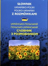 SŁOWNIK UKRAIŃSKO-POLSKI POLSKO-UKRAIŃSKI Z ROZMÓWKAMI NATALIA CELER