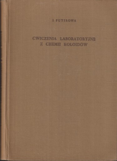 ĆWICZENIA LABORATORYJNE Z CHEMII KOLOIDÓW Putiłowa