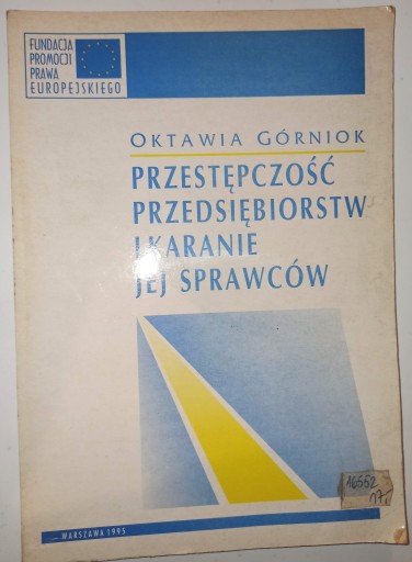 PRZESTĘPCZOŚĆ PRZEDSIĘBIORSTW I KARANIE O. Górniok