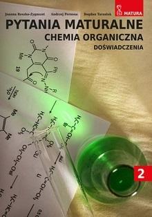PYTANIA MATURALNE T.2 CHEMIA ORGANICZNA DOŚW.