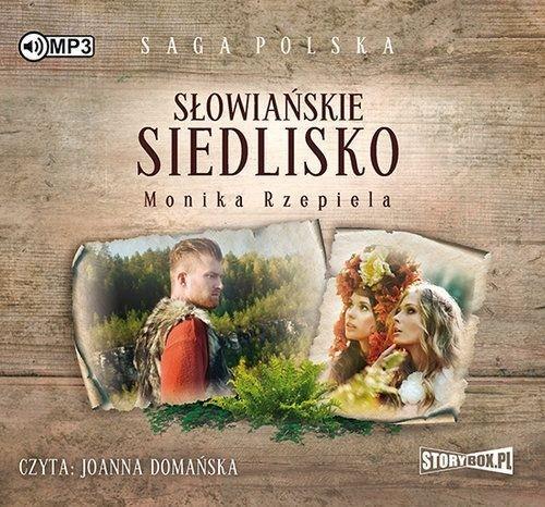 SŁOWIAŃSKIE SIEDLISKO AUDIOBOOK, MONIKA RZEPIELA