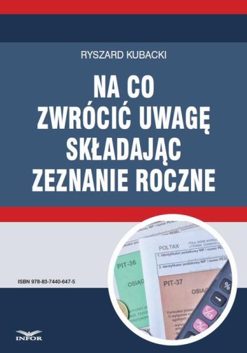 Na co zwrócić uwagę składając zeznanie roczne - Ryszard Kubacki | Ebook