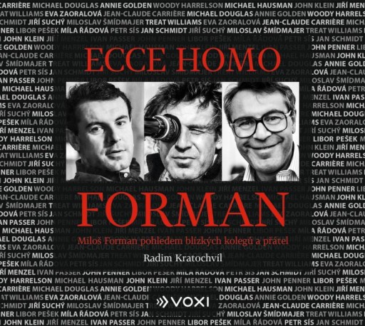 Ecce homo Forman - Miloš Forma... Radim Kratochvíl