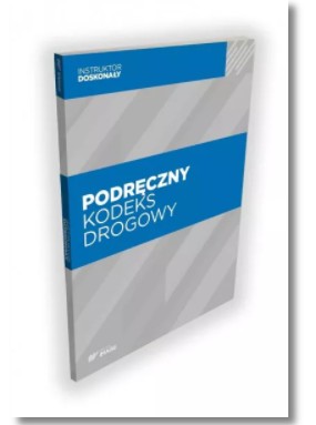 PODRĘCZNY KODEKS DROGOWY PRACA ZBIOROWA NOWA