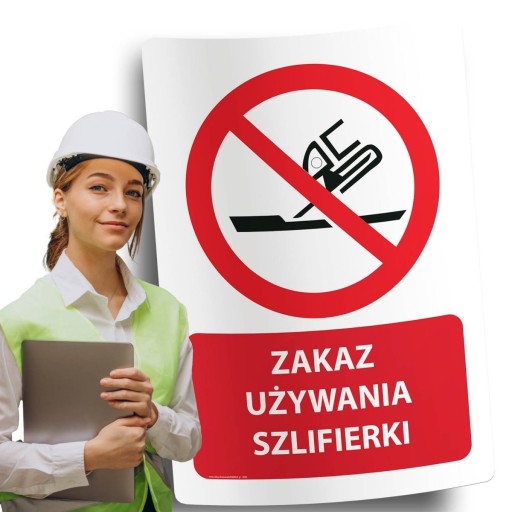 Naklejki BHP znak ostrzegawczy ZAKAZ UŻYWANIA SZLIFIERKI