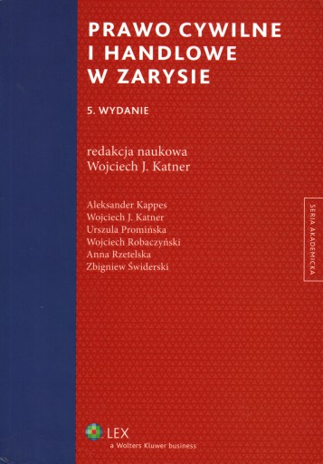 PRAWO CYWILNE I HANDLOWE W ZARYSIE - 5. WYDANIE - WOJCIECH J. KATNER