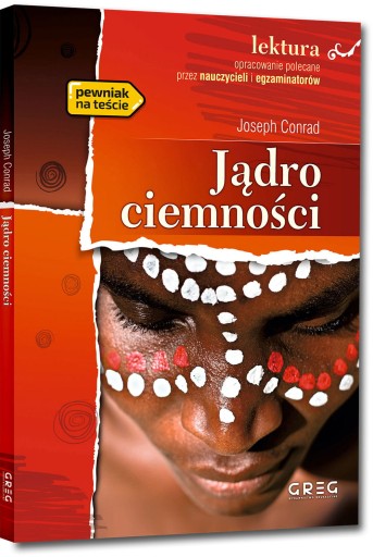 JĄDRO CIEMNOŚCI Z OPRACOWANIEM JOSEPH CONRAD NOWA