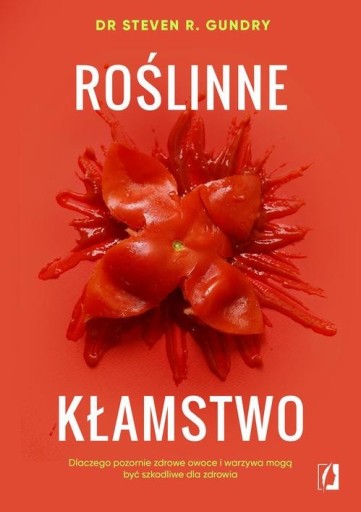 Roślinne kłamstwo - Dr. Steven R. Gundry | Ebook