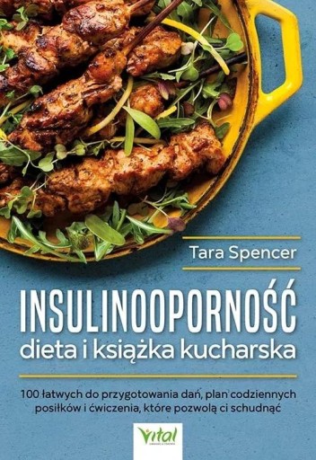 INSULINOOPORNOŚĆ DIETA I KSIĄŻKA KUCHARSKA TARA SPENCER