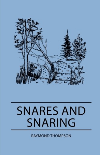 Snares and Snaring RAYMOND THOMPSON