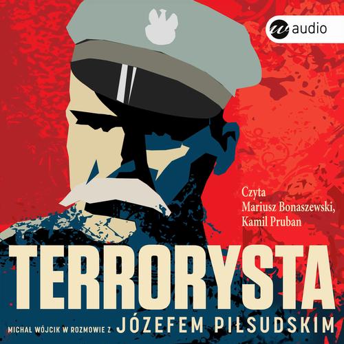 TERRORYSTA JÓZEF PIŁSUDSKI AUDIOBOOK